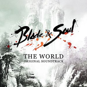 The World (Blade & Soul Original Soundtrack)