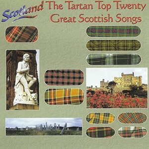 The Tartan Top Twenty - Great Scottish Songs