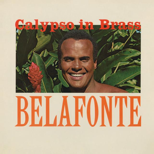 Harry Belafonte - Calypso In Brass - Zortam Music