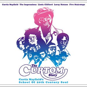 The Curtom Story: Curtis Mayfield's School Of 20th Century Soul