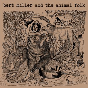 Bert Miller and The Animal Folk