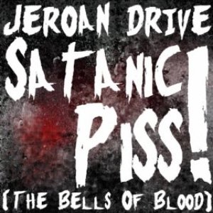 Satanic Piss! (The Bells Of Blood) - Single