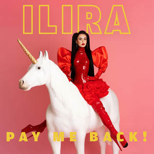 ILIRA - PAY ME BACK! Lyrics - Zortam Music