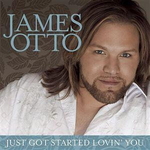 James Otto - Just Got Started Loving You Lyrics - Zortam Music