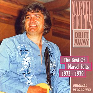 Narvel Felts - Drift Away The Best Of Narvel Felts - Zortam Music