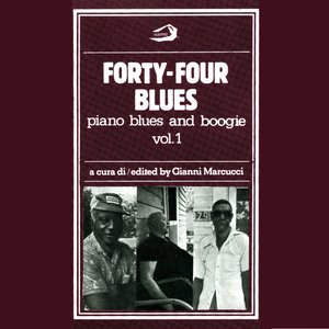 Forty-Four Blues - Piano Blues and Boogie, Vol. 1