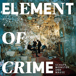 Element of Crime - Schafe, Monster Und M�use - Zortam Music