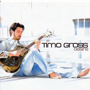 Timo Gross - Desire - Zortam Music