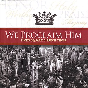 We Proclaim Him