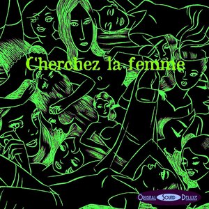 Original Sound Deluxe - Cherchez la Femme
