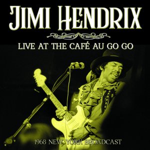 Live At The Café Au Go Go