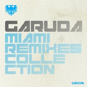 Garuda: Miami Remixes Collection