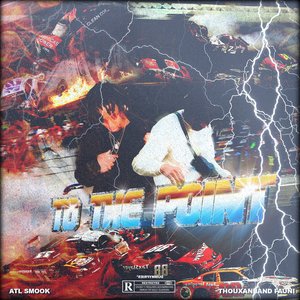 To the Point (feat. Thouxanbanfauni & Atl Smook) - Single