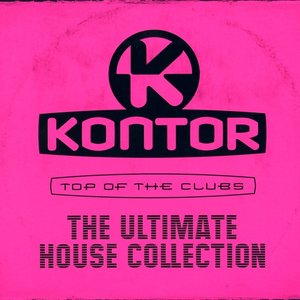 Kontor - Top Of The Clubs - The Ultimate House Collection