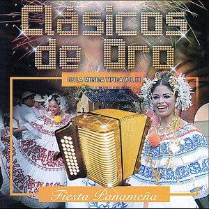 Clasicos de Oro De La Musica Tipica, Panama: 1970-1995, Vol. 3