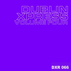 Dublin Xpress Vol. Four