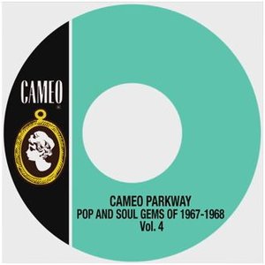 Cameo Parkway Pop And Soul Gems Of 1967-1968 Vol. 4