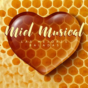 Miel Musical: Las Mejores Baladas