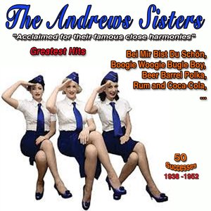 The Andrews Sisters: Acclaimed for their famous close harmonies - Boogie Woogie Bugle Boy