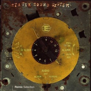 Statik Sound System: Remix Selection