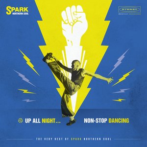 Up All Night... Non-Stop Dancing: The Very Best of Spark Northern Soul