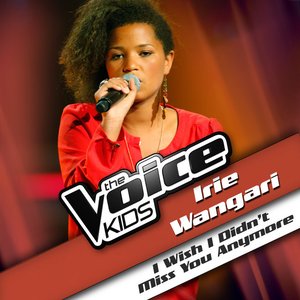 I Wish I Didn't Miss You Anymore (From The Voice Kids)