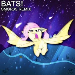 BATS! (SMOR3S Remix)