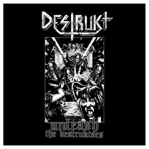 Unleash The Destruktors