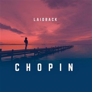 Laidback Chopin