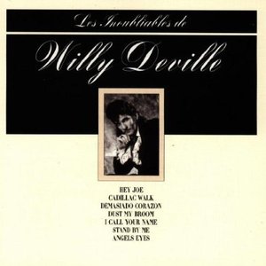 Les Inoubliables de Willy Deville