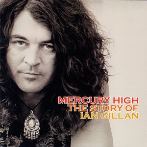 Mercury High - The Story Of Ian Gillan