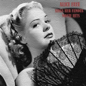 Alice Faye Sings Her Famous Movie Hits