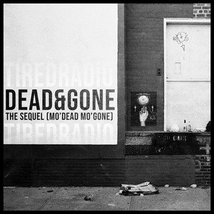 Dead & Gone: The Sequel (Mo' Dead Mo' Gone)