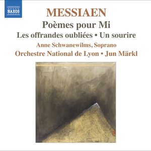 Image for 'Messiaen, O.: Poemes Pour Mi / Les Offrandes Oubliees / Un Sourire'