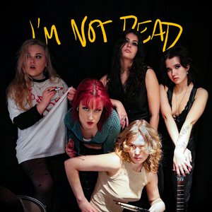 I'm Not Dead - Single
