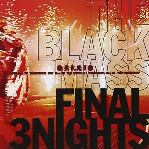 The Black Mass: Final 3 Nights