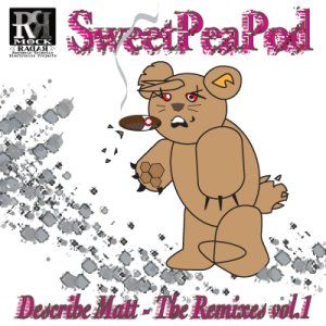 MR009 SweetPeaPod "Describe Matt" - The Remixes vol.1