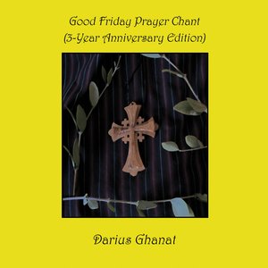 Good Friday Prayer Chant (3-Year Anniversary Edition)