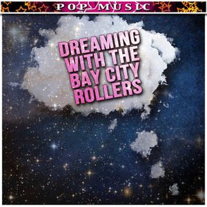 BAY CITY ROLLERS - Dreaming with The Bay City Rollers - Zortam Music