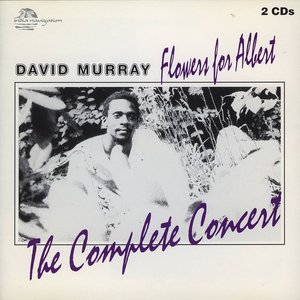 Flowers for Albert, The Complete Concert