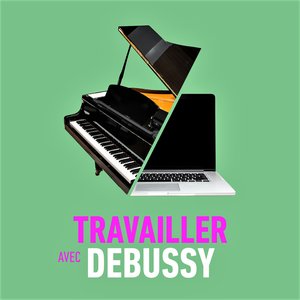 Travailler avec Debussy