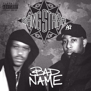 Gang Starr - Bad Name - Zortam Music