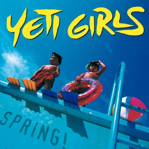Yeti Girls - Spring! - Zortam Music