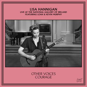 Other Voices Courage Presents: Lisa Hannigan (Live at The National Gallery of Ireland, Dublin, 2020)