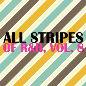 All Stripes Of R&B, Vol. 8