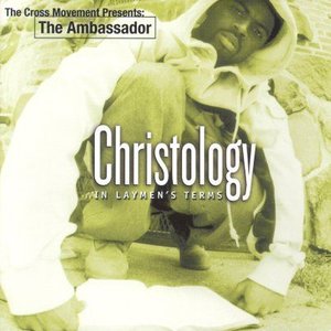 Christology - In Laymen's Terms