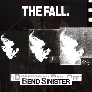 Bend Sinister / The Domesday Pay-Off Triad - plus