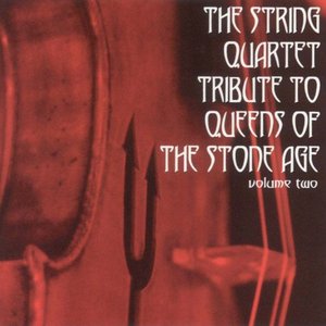 The String Quartet Tribute To Queens of the Stone Age, Vol. 2