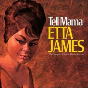 Tell Mama - The Complete Muscle Shoals Sessions
