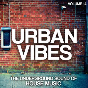 Urban Vibes, Vol. 14 (The Underground Sound of House Music)